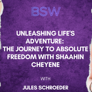 Unleashing Life’s Adventure:  The Journey to Absolute Freedom with Shaahin Cheyene