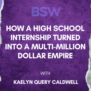 How a High School Internship Turned into a Multi-Million Dollar Empire