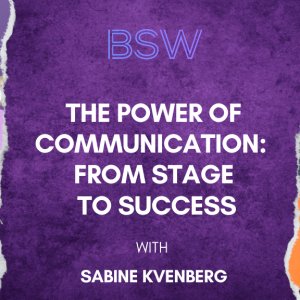 The Power of Communication: From Stage to Success