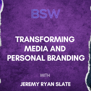 Unleashing the Power of Podcasting: Transforming Media and Personal Branding