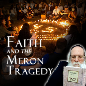 Faith and the Meron Tragedy