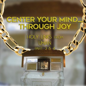 CENTER YOUR MIND... Through JOY | HOLY LINKS from UMAN