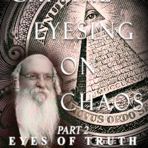 Capital Eyesing on Chaos - Part: 2 Eyes Of Truth