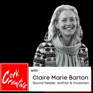 Episode 34 Claire Marie Barton, Sound Healing Taster Session