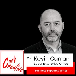 Episode 16 Kevin Curran, Local Enterprise Office