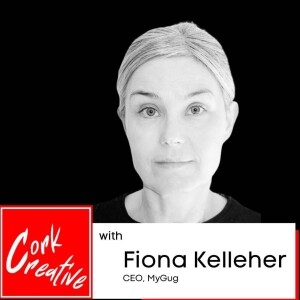 Episode 42 Fiona Kelleher, MyGug