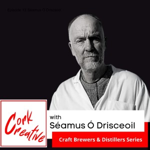 Episode 13 Séamus Ó Drisceoil