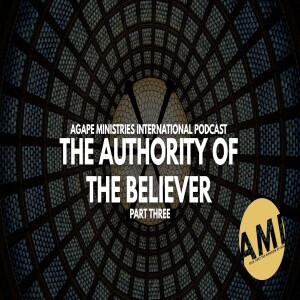 The Authority of the Believer - Part 3