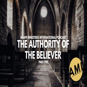 The Authority of the Believer - Part 5