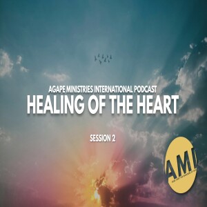 Healing of The Heart - Session 2