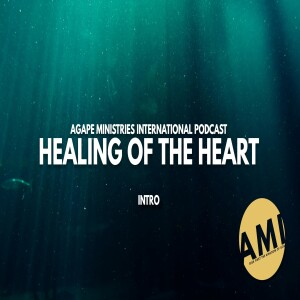 Healing of The Heart - Intro
