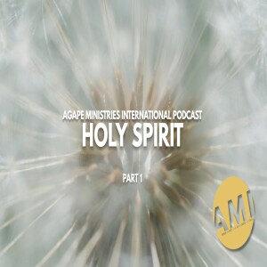 Holy Spirit - Part 1