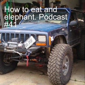 How to eat an elephant. Podcast #41
