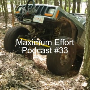 Maximum Effort Podcast #33