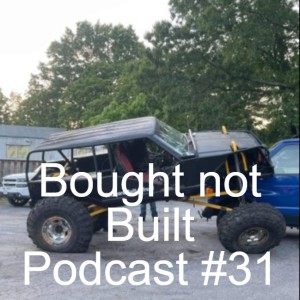 Bought not Built Podcast #31