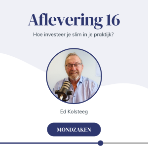 #16 Hoe investeer je slim in je praktijk?