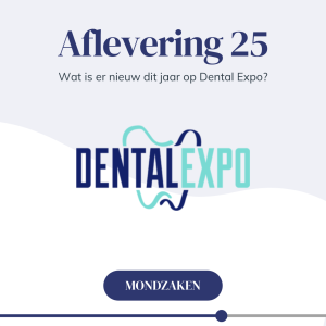 #25 Wat is er nieuw dit jaar op Dental Expo?