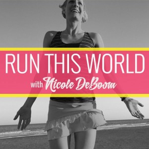 1 - Run This World Podcast - Why I'm Doing This