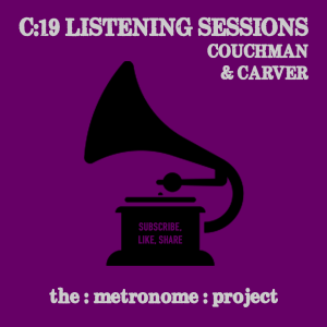 Sunday Grooves w/ Couchman & Carver - C: 19 Listening Sessions #49