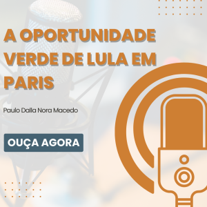 Paris está esperando por Lula com uma oportunidade verde | Paulo Dalla Nora Macedo