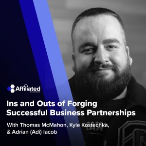 Ins and Outs of Forging Successful Business Partnerships ft. Adrian (Adi) Iacob