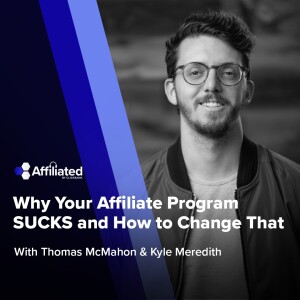 Why Your Affiliate Program SUCKS and How to Change That
