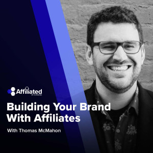 How to Build Your Brand with Affiliates