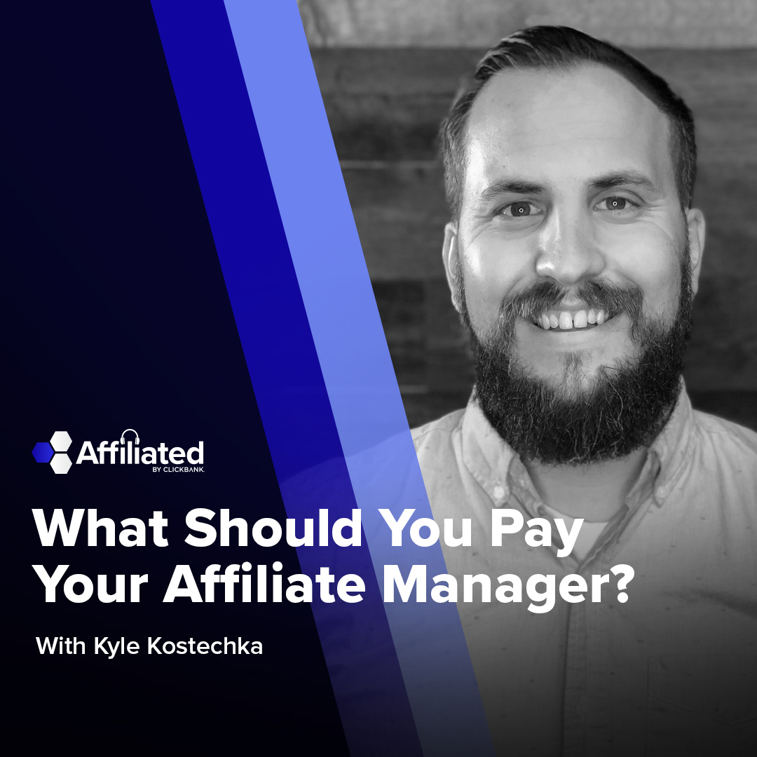 004: What Should You Pay Your Affiliate Manager?