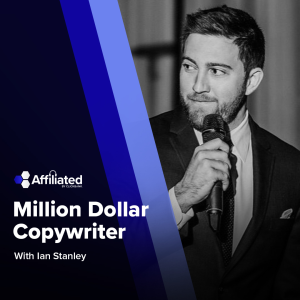 010: Dissecting The Mind of a Multi-Million Dollar Copywriter ft. Ian Stanley