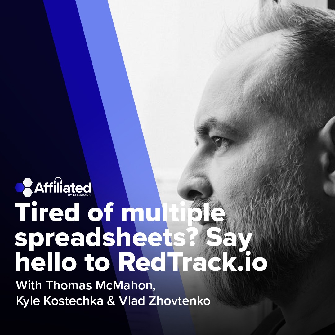 062: Tired of Multiple Spreadsheets and Losing Data? Say Hello to Redtrack.io ft. Vlad Zhovtenko