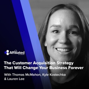 155: The Customer Acquisition Strategy That Will Change Your Business Forever