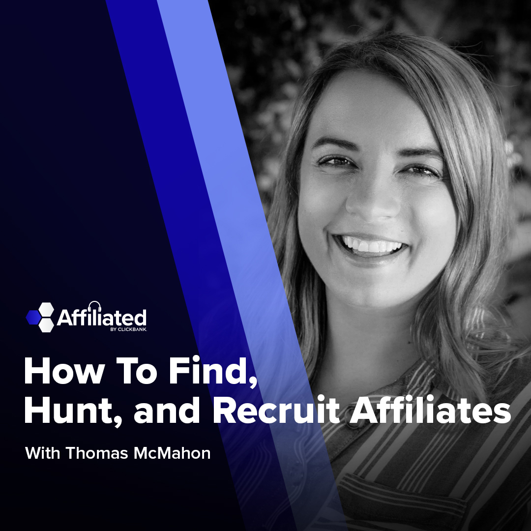 028: How To Find, Hunt, and Recruit Affiliates ft. Amber Spears