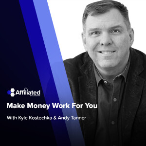 Ep. 185 - Make Money Work For You ft. Andy Tanner