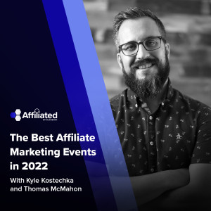 The Best Affiliate Events in 2022 – Book Your Tickets to These Events Now