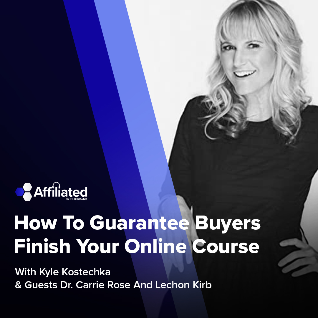 021: How To Guarantee Buyers Finish Your Online Course ft. Dr. Carrie Rose & Lechon Kirb