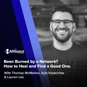 Been Burned by a Network? How to Heal and Find a Good One