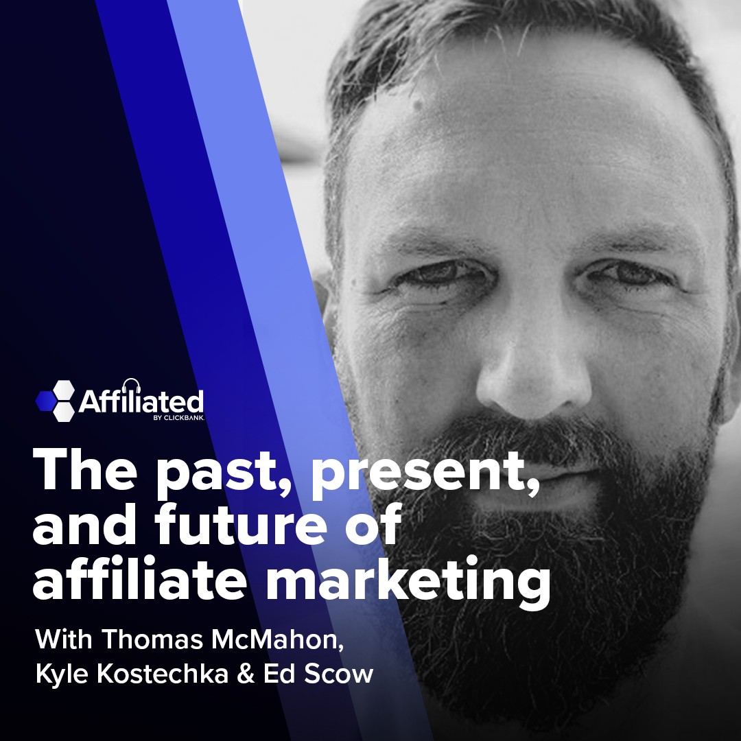 065: The Past, Present, and Future of Affiliate Marketing ft. Ed Scow