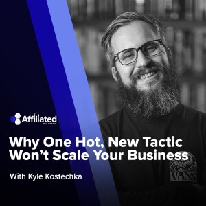 Why One Hot, New Tactic Won’t Scale Your Business - Monday Minute Ep. 17