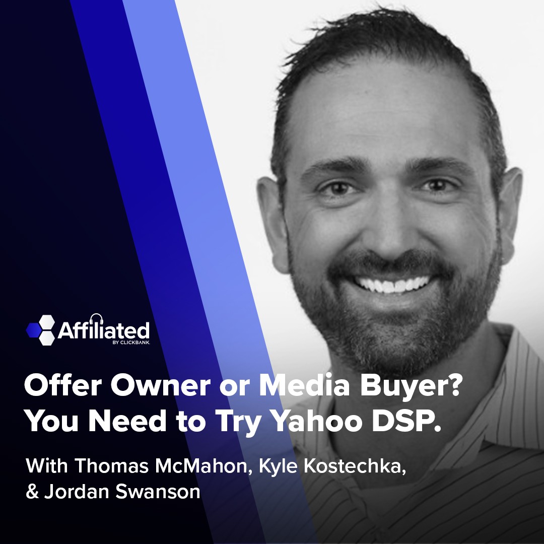 128: Offer Owner or Media Buyer? You Need to Try Yahoo DSP. ft. Jordan Swanson