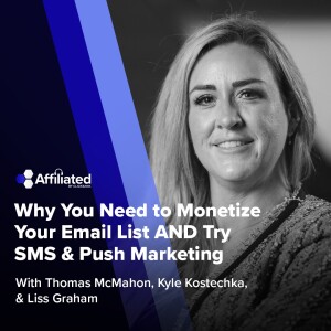 Why You Need to Monetize Your Email List AND Try SMS & Push Marketing ft. Liss Graham