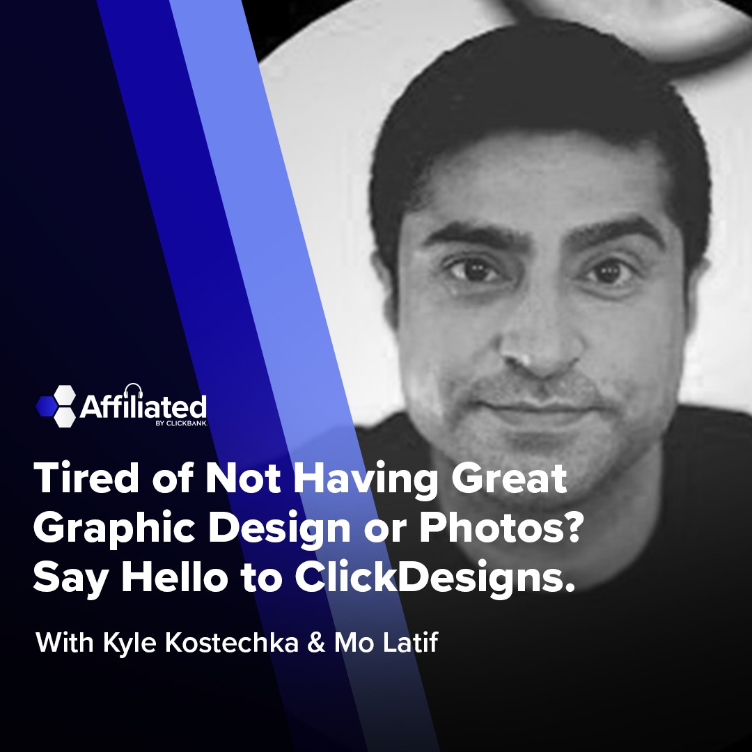 116: Tired of Not Having Great Graphic Design and Photos? Say Hello to ClickDesigns. ft. Mo Latif