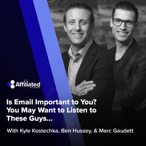 106: Is Email Important to You? You May Want to Listen to These Guys... ft. Marc & Ben with Maropost