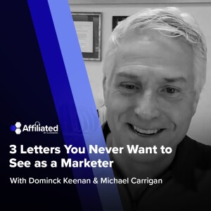 136: 3 Letters You Never Want to See as a Marketer... ft. Michael Carrigan, Attorney at Law