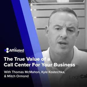 The True Value of a Call Center for Your Business ft. Mitch Ormond