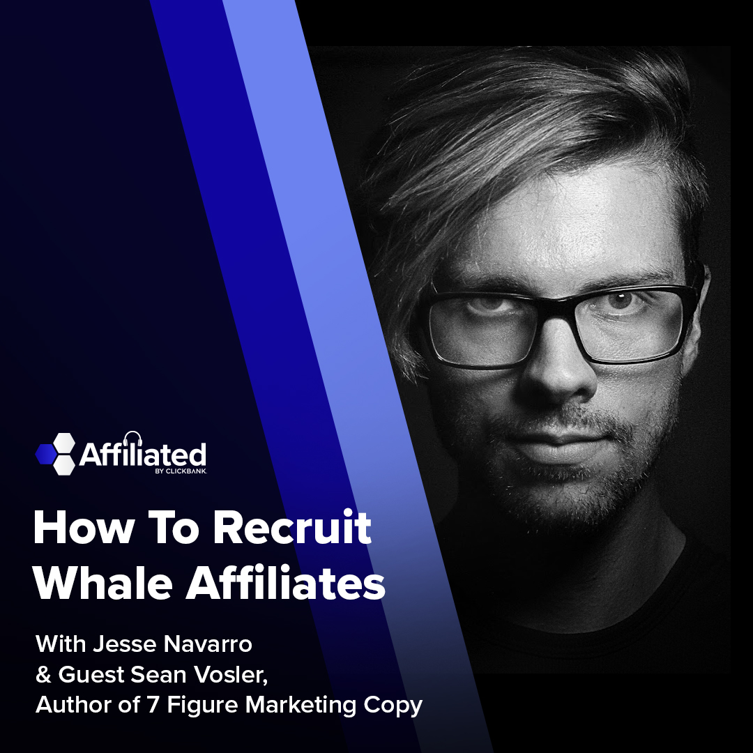 024: How To Recruit Whale Affiliates ft. Sean Vosler