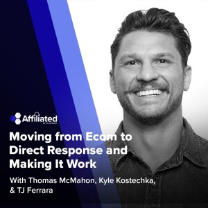 117: Moving from Ecom to Direct Response and Making It Work ft. TJ Ferrara with Bubs Naturals