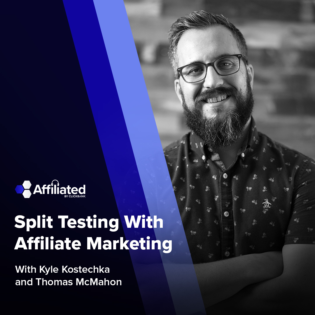 046: Split Testing Your Offer At Scale With Affiliates