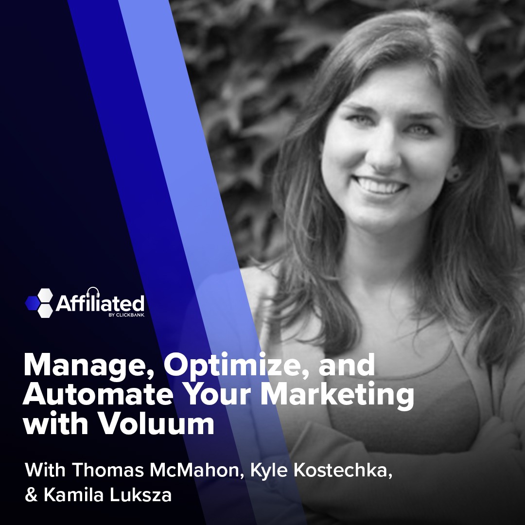 104: Manage, Optimize, and Automate Your Marketing with Voluum ft. Kamila Luksza