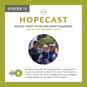 Season 2, Episode 17: Amadas Volunteer Katelynn Camp