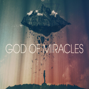 GOD OF MIRACLES: God of Provision // Pastor Cameron Harms